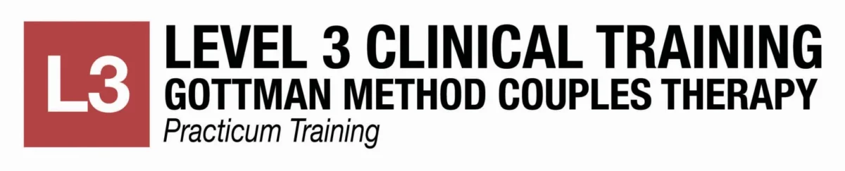 Gottman Level 3 Clinical Training: Practicum
