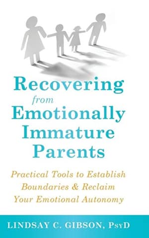 Recovering from Emotionally Immature Parents book