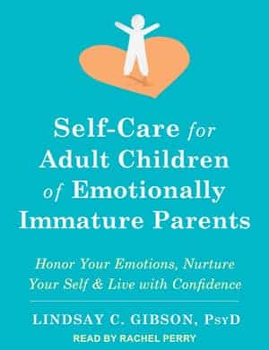 Self-Care for Adult Children of Emotionally Immature Parents book